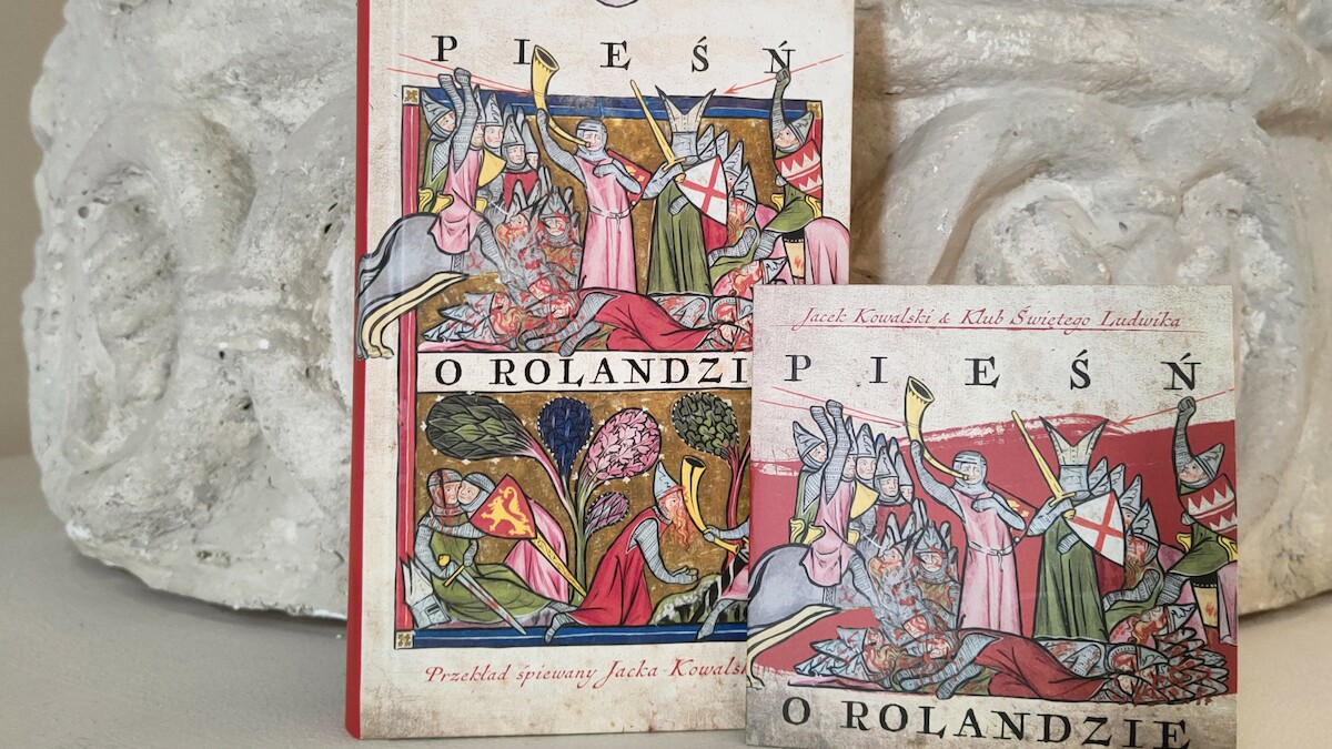 „Pieśń o Rolandzie”, przekład śpiewany Jacka Kowalskiego „Pieśń o Rolandzie”, przekład śpiewany Jacka Kowalskiego