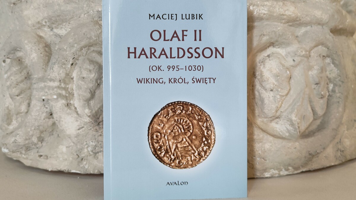 Maciej Lubik, „Olaf II Haraldsson (ok. 995–1030). Wiking, król, święty”